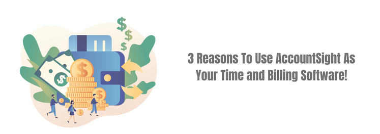 Reasons-To-Use-AccountSight-As-Your-Time-and-Billing-Software